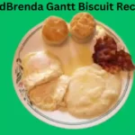 Brenda Gantt Biscuit Recipe